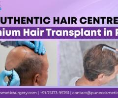 Authentic Hair Centre: Premium Hair Transplant in Pune