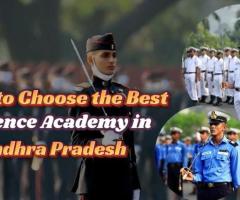 HOW TO CHOOSE THE BEST DEFENCE ACADEMY IN ANDHRA PRADESH