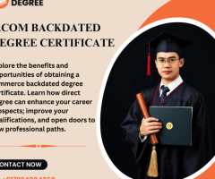 B.com & M.com Genuine Backdated Degree Certificates