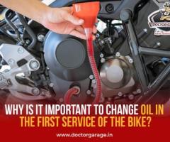 why is it important to change oil in the first service of bike?