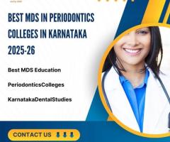 Best MDS in Periodontics Colleges in Karnataka 2025-26