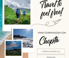 Chopta Tour Packages for Trekkers and Nature Lovers – Book Now!