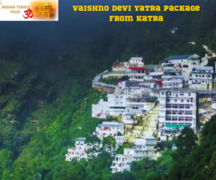 Vaishno Devi Yatra Package from Katra – Your Spiritual Journey Simplified