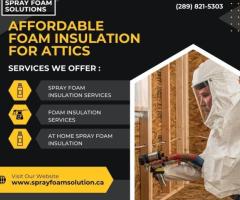 Affordable Foam Insulation for Attics