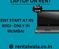 laptop on rent at Rs 800/- only in mumbai