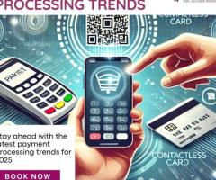 Payment Processing Trends in 2025