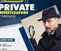 Professional Investigation Services in Malaysia