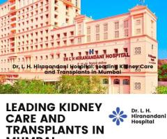 Dr. L. H. Hiranandani Hospital: Leading Kidney Care and Transplants in Mumbai