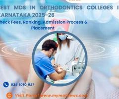 Best MDS in Orthodontics Colleges in Karnataka 2025-26