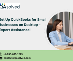 Set Up QuickBooks for Small Businesses on Desktop – Expert Assistance!