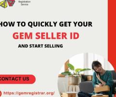 How to Quickly Get Your GeM Seller ID and Start Selling