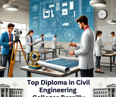 Top Diploma in Civil Engineering Colleges Bareilly