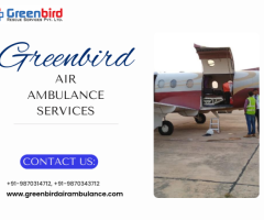 Book Greenbird Air Ambulance Service in Kolkata For Best Relocation