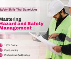 Get Certified in Safety and Hazard Management Online  UniAthena