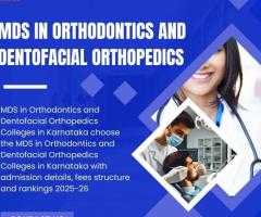 MDS in Orthodontics and Dentofacial Orthopedics Colleges in Karnataka 2025-26