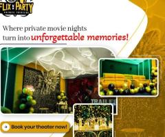 Host Unforgettable Celebrations at Private Theaters in Pragathi Nagar | Flix 'n' Party