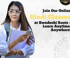 Join Our Online Hindi Classes at Swadeshi Roots – Learn Anytime, Anywhere!