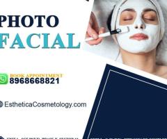 Revitalize Your Skin with Photofacial Treatment Near Mohali at Esthetica Cosmetology