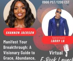 Join Shannon Jackson & Larry La La for 'Manifest Your Breakthrough' Virtual Launch Celebration!