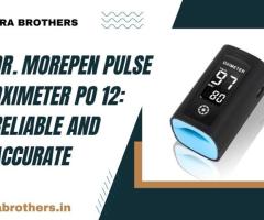 Dr. Morepen Pulse Oximeter PO 12: Reliable and Accurate