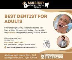 Best Dentist for Adults in Hyderabad