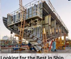 Looking for the Best in Ship Building? We Deliver Excellence