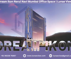 Dream Ikon Nerul Navi Mumbai Office Space | Lunae View