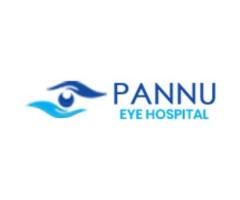 Pannu Eye Hospital: Best Cashless Facilities Hospital in Ropar for Hassle-Free Eye Treatment