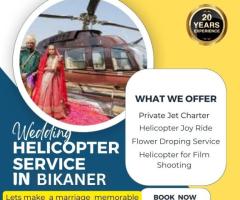 Know About Weddings Helicopter Rentals for Bikaner