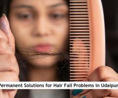 Permanent Solutions for Hair Fall Problems at Dermadent Clinic in Udaipur