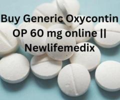 Buy Generic Oxycontin OP 60 mg online || Newlifemedix