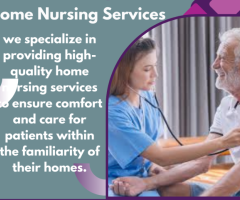 Professional and Compassionate Home Nursing Services for Your Loved Ones