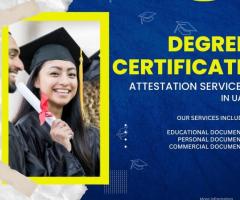 Stress Free: Degree certificate attestation services in the UAE