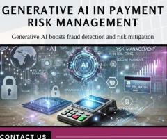 Generative AI in Payment Risk Management