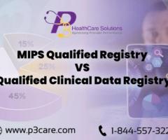 MIPS Qualified Registry VS Qualified Clinical Data Registry