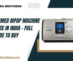 ResMed BIPAP Machine Price in India – Full Guide to Buy