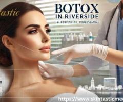 Achieve Youthful Skin with Botox in Riverside