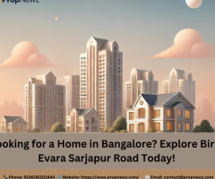 Looking for a Home in Bangalore? Explore Birla Evara Sarjapur Today with Prop News!