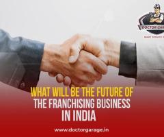 What Will Be the Future of the Franchising Business in India in 2025?