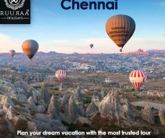 Tour Agency in Chennai | Ruuraa Holidays – Your Travel Partner