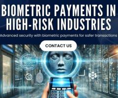 Biometric Payments in High-Risk Industries