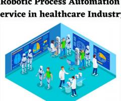 Robotic Process Automation Service in healthcare Industry