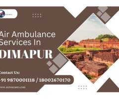 Fast & Reliable Air Ambulance in Dimapur 24/7 Emergency Service