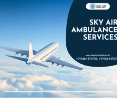 Book Air Ambulance from Guwahati to Delhi for Advanced Patient Care with Sky Ambulance