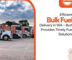 Efficient Bulk Fuel Delivery in WA – Burk Provides Timely Fuel Solutions