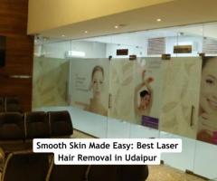 Smooth Skin Made Easy: Best Laser Hair Removal in Udaipur