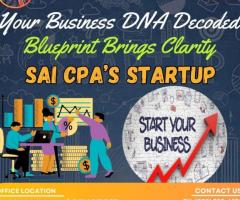 Sai CPA Services: Decoding Your Business DNA for Startup Success!