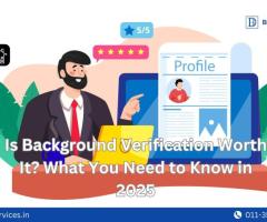 Is Background Verification Worth It? What You Need to Know in 2025