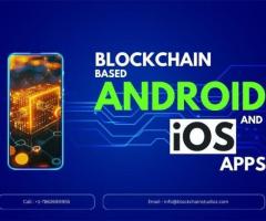 Innovative Blockchain-Based Android & iOS Mobile Apps