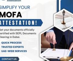 Get Your Documents Attested by MOFA In Dubai